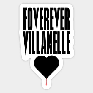 Forever Villanelle - Killing Eve <3 Sticker